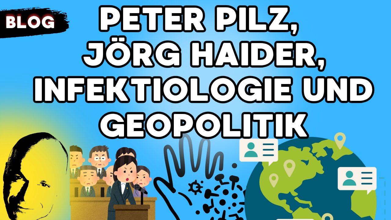Peter Pilz, Jörg Haider, Infektiologie und Geopolitik