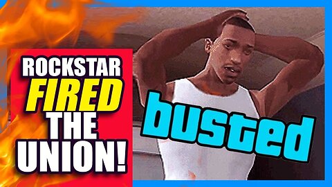 GTA 6 Dev Rockstar Games FIRED Their Union Employees... | Clownfish TV