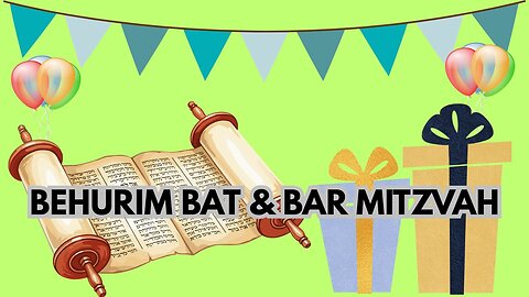 BEHURIM BAT & BAR MITZVAH