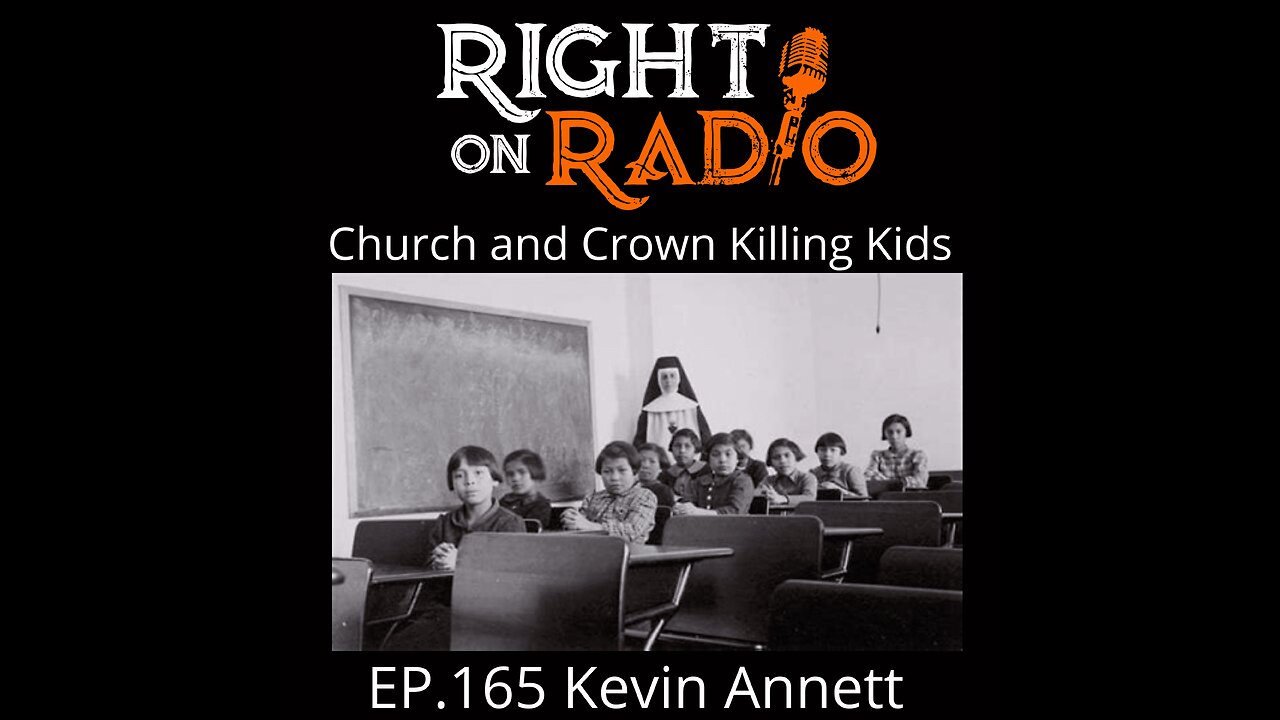 Right On Radio Episode #165 - Kevin Annett, Church and State Legalized Killing of Kids. (June 2021)