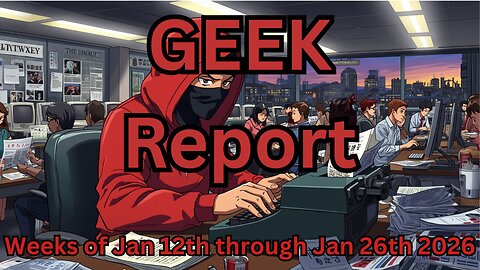 geeek report jan 12-Jan 26 2026
