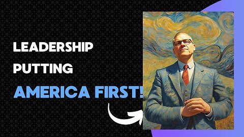 Leadership: Putting America First