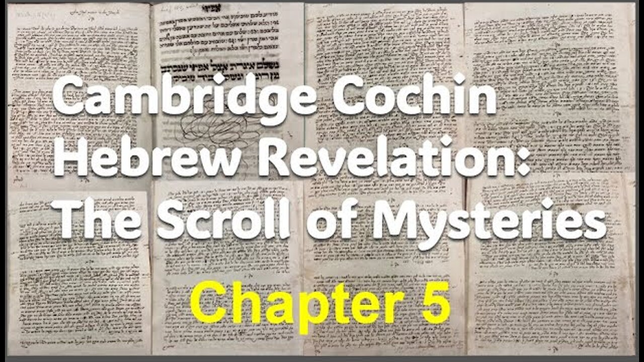 Cochin Hebrew Revelation: The Scroll of Mysteries Chapter 5