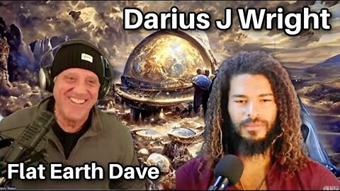 Darius J Wright w Flat Earth Dave - OBE's and Flat Earth [Dec 23, 2024]