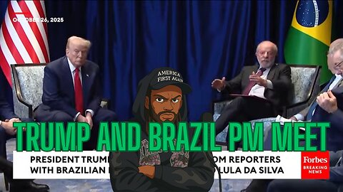TRUMP MEETS WITH BRAZILS PM! PLUS MORE
