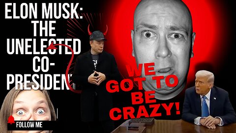 Elon Musk: The Unelected Co-President Running the Show!