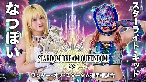 Natsupoi Vs Starlight Kid (Stardom Dream Queendom 2024) Highlights