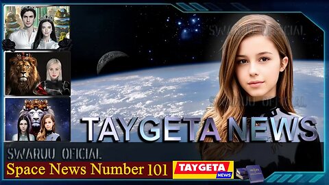 Space News 101. Events affecting Antarian, Urmah and Taygetan Leadership. Exopolitics. (English)🤴👸🦁👩