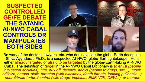 Dr. Shiva Ayyadurai Is a Suspected AI-NWO, Globe-Earth Gatekeeper! Join the FE Movement! See Desc.