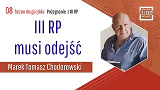 S02E08 – Pożegnanie z III RP III RP musi odejść