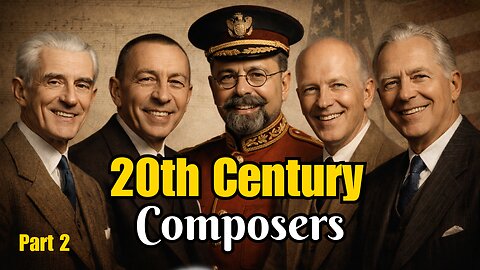 The Best of 20th Century Composers -Ravel, Rachmaninoff, Sousa, Anderson, Dunn… And More - Part 2