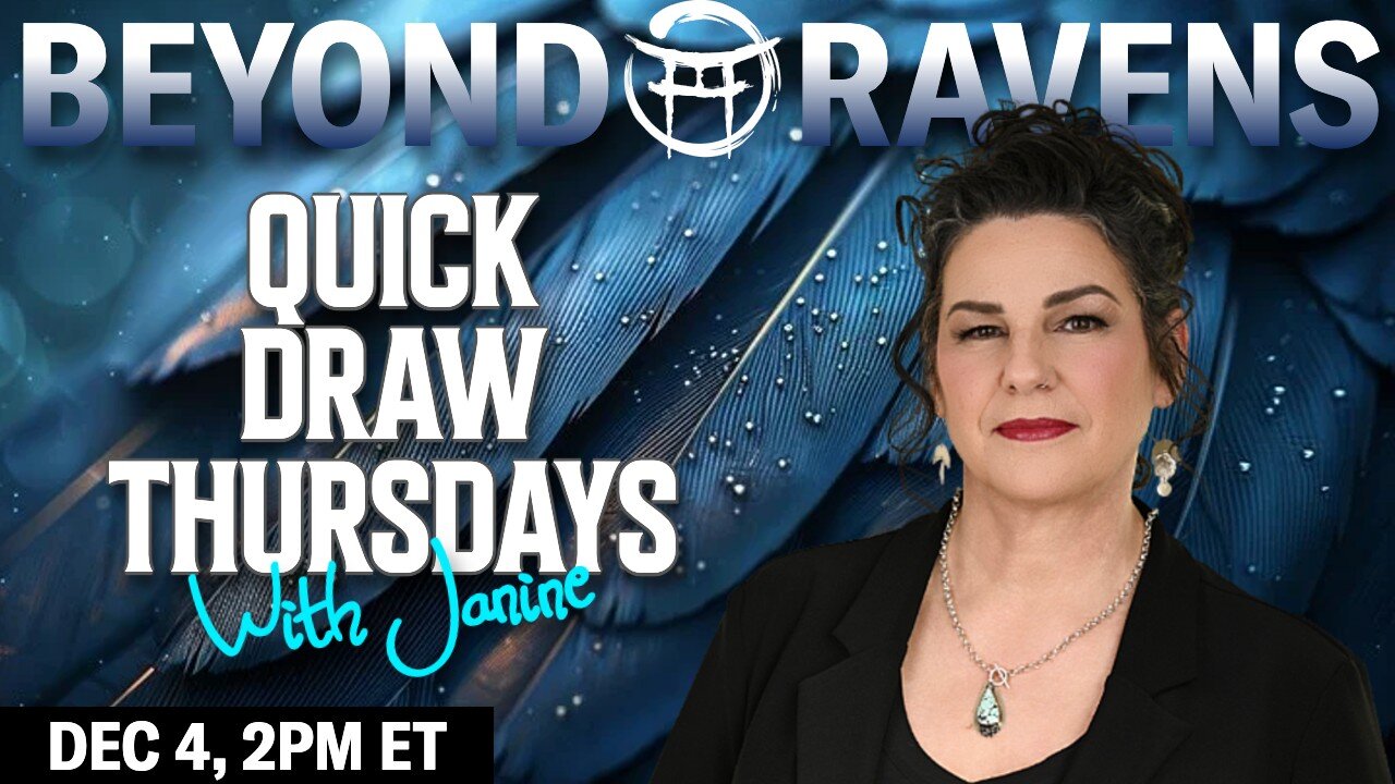 🪶Beyond Ravens with JANINE - DEC 4, 2025