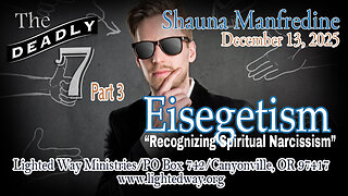 The Deadly 7 -Part 3: Eisegetism