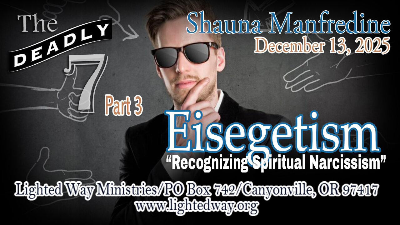 The Deadly 7 -Part 3: Eisegetism