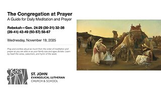 Rebekah—Gen. 24:29 (30-31) 32-38 (39-41) 42-49 (50-57) 58-67