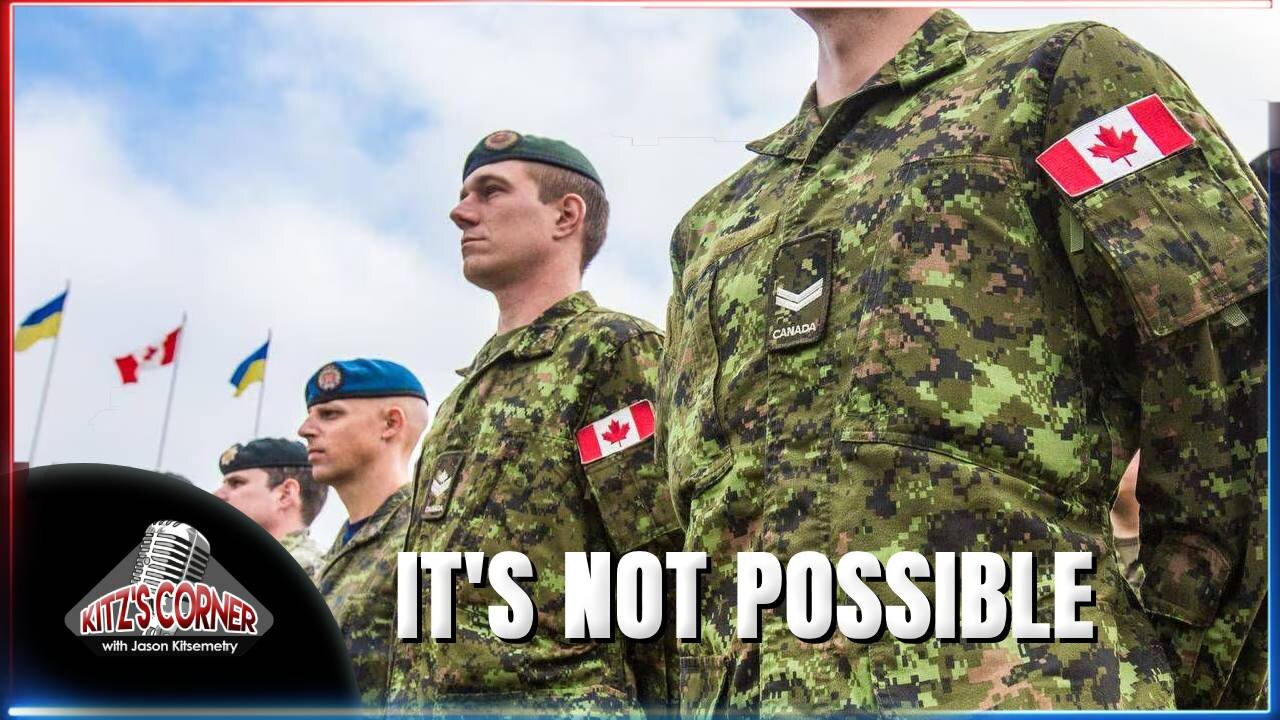 We Can't Send Canadian Troops to Ukraine Warns Military Experts