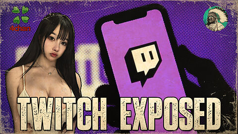Twitch Exposed