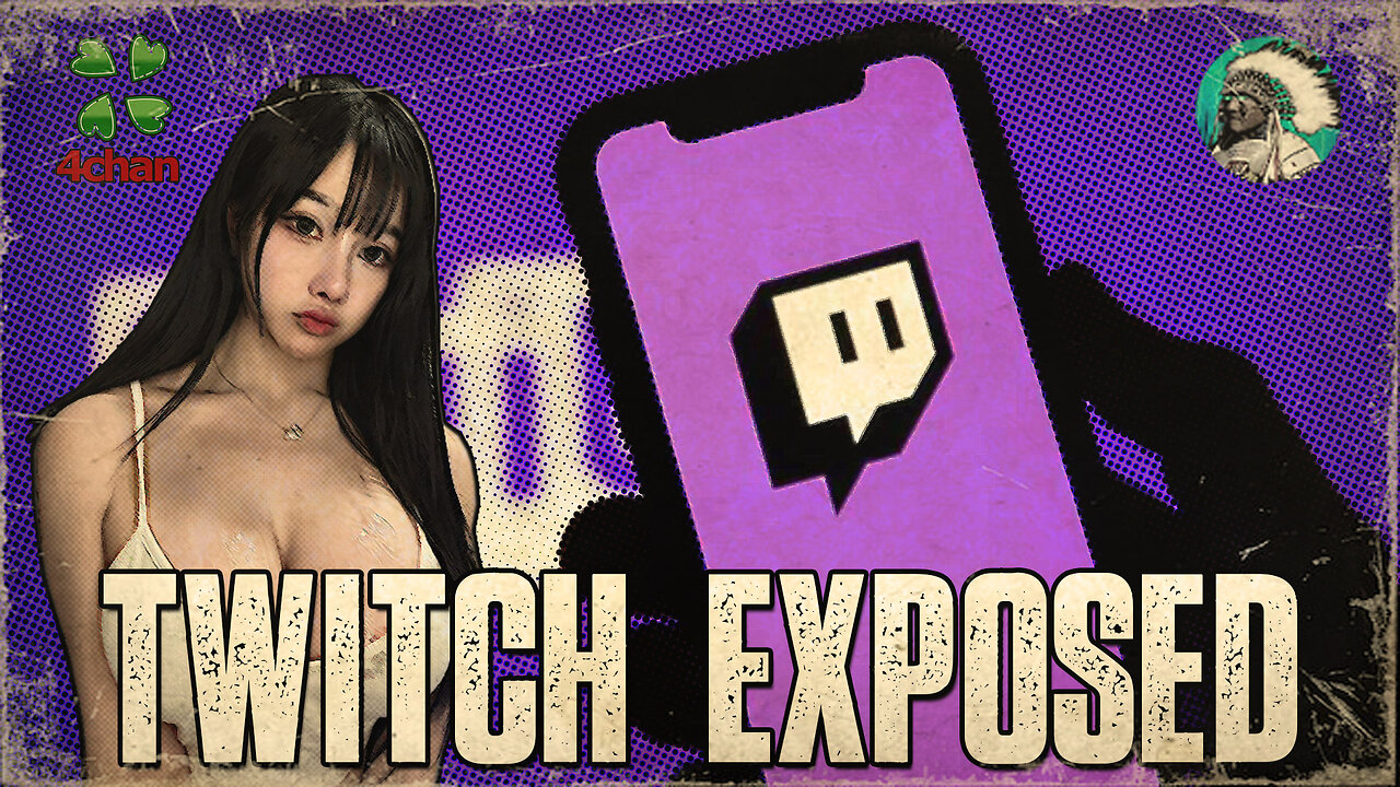 Twitch Exposed