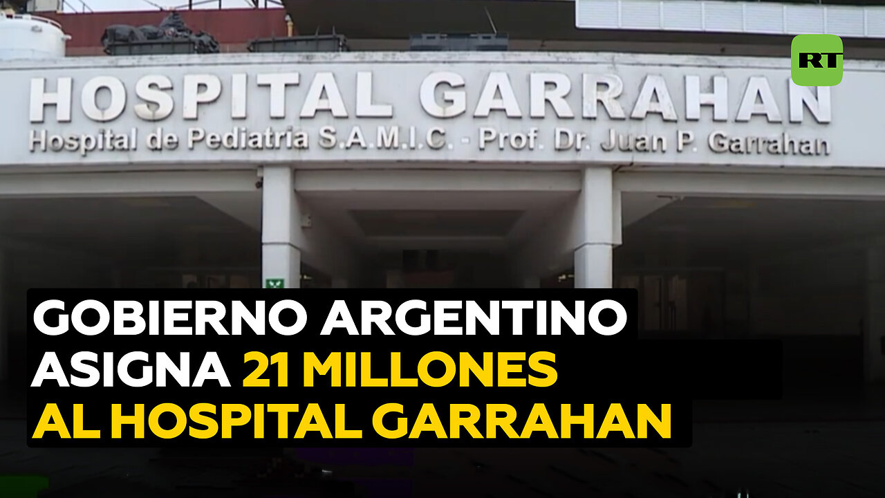 Gobierno de Argentina: El Hospital Garrahan recibirá más de 21 millones de dólares