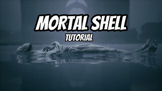 MORTAL SHELL TUTORIAL #game #games #gameplay #gaming #mortalshell