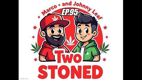 two stoned episode 95 live