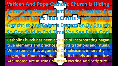 Vatican And Catholic Church Is Hiding Something Very Ancient Pagan Practices From The Public