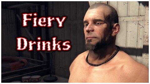 Dead Island - Fiery Drinks