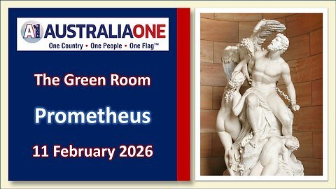 AustraliaOne Party (GR) - Prometheus (11 February 2026, 8:00pm AEDT)