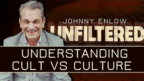 Johnny Enlow: Understanding Cult Vs Culture | Jan 26 2026
