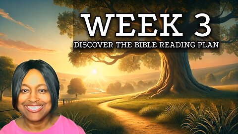 Discover the Bible Reading Plan: Week 3 Check in