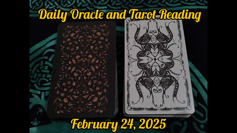 Daily Oracle and Tarot Reading: Monday, February 24, 2025