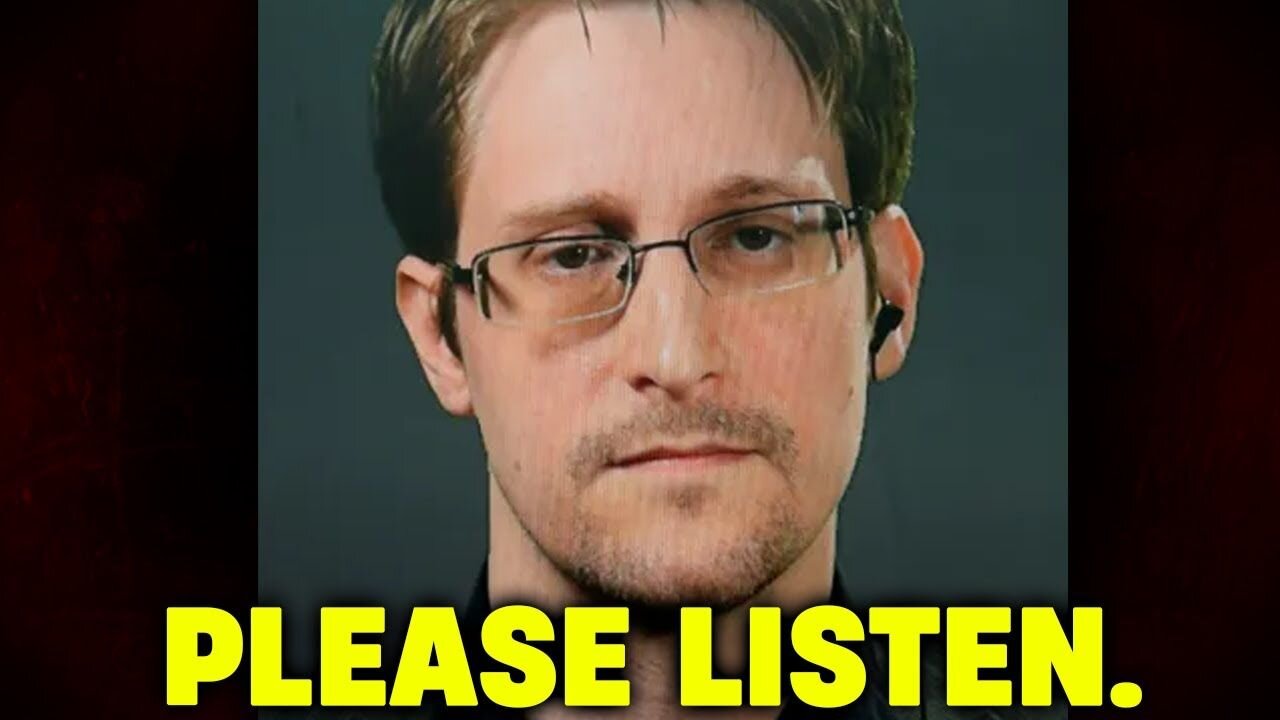 "Something TERRIFYING is happening" - Edward Snowden