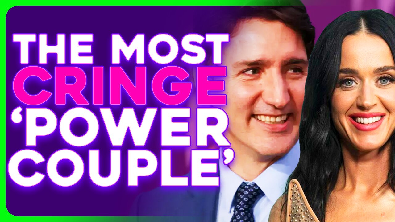 MID-LIFE CRISIS Katy Perry & Justin Trudeau Spark CRINGE ROMANCE Post Divorce