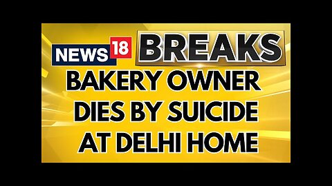 Delhi Bakery Owner Dies By Suicide Amid Divorce Dispute, Family Says 'Wife Mentally Tortured Him'