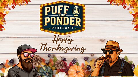 Puff and Ponder Podcast Episode 37