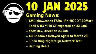 Gaming News | RX 9070 Rumors | Xbox Showcase | AC Shadows | ER Nightreign | Deals | 10 JAN 2025