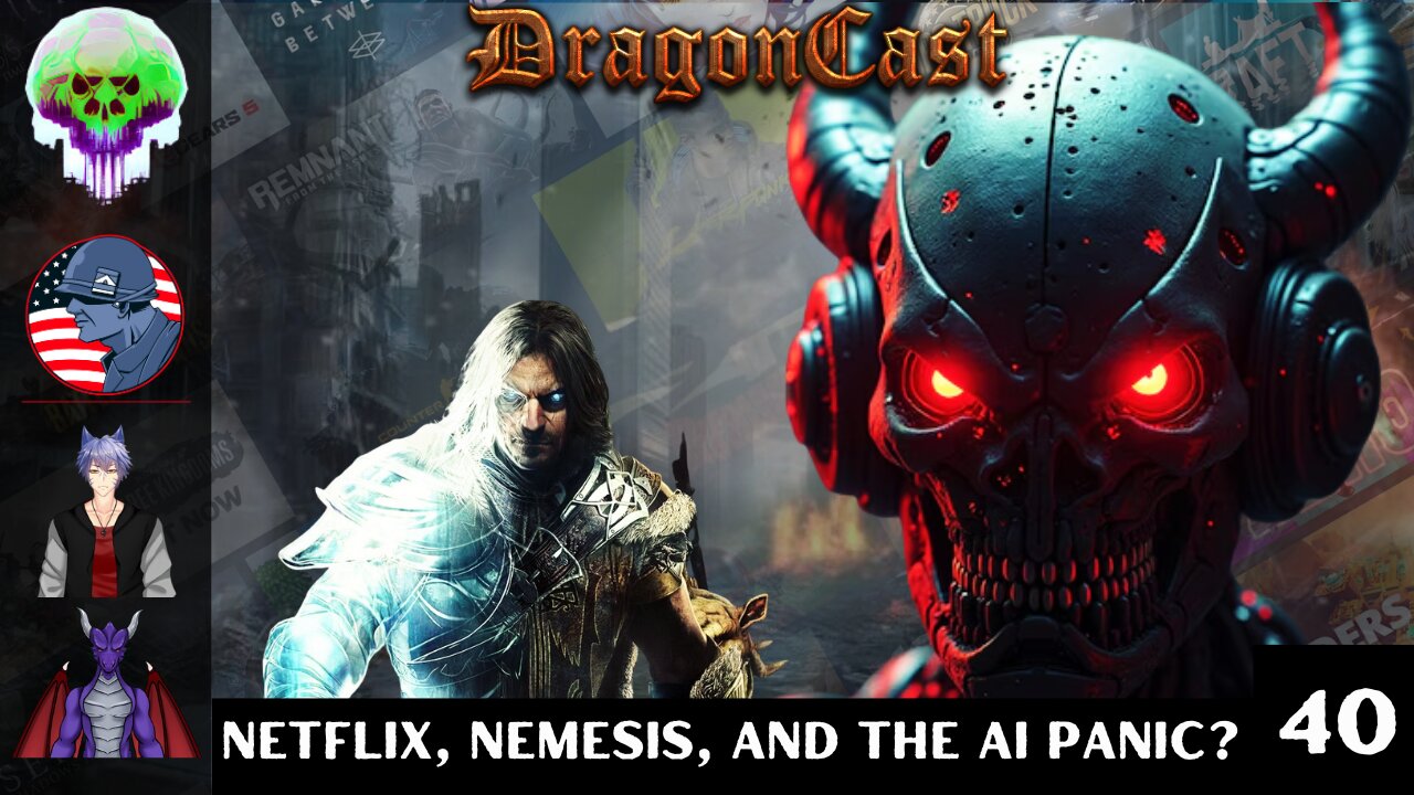 DragonCast EP 40: Netflix, Nemesis, and the AI Panic?