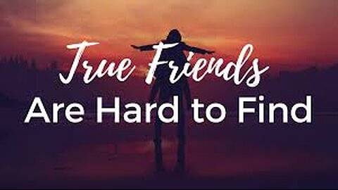 What is a True Friend? 