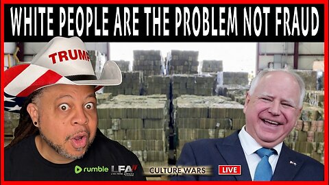 WHITE PEOPLE ARE THE PROBLEM NOT FRAUD | CULTURE WARS 12.30.25 2PM