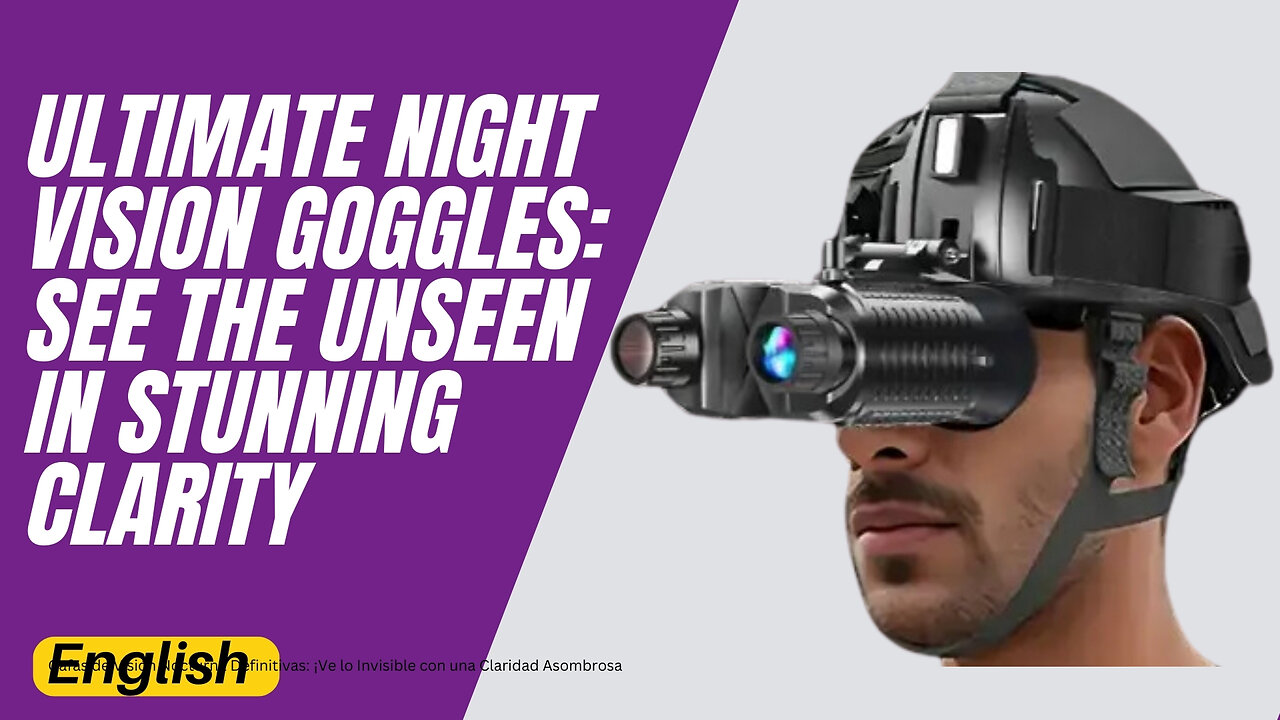 Ultimate Night Vision Goggles: See the Unseen in Stunning Clarity “Advantages & Disadvantages”