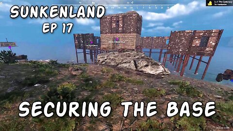 Securing The Base / Sunkenland Ep 17