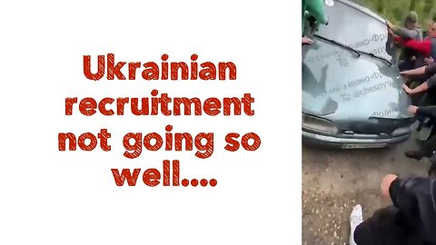Ukrainian recruitment not going so well...