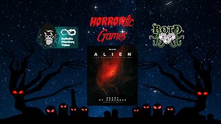 HORRORific Games Alien, The Draconis Strain Trilogy (Session 20)