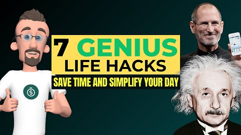 7 Genius Life Hacks to Save Time and Simplify Your Day