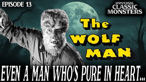 The Wolf Man | Universal Classic Monster Movies #RANKED Ep. 13