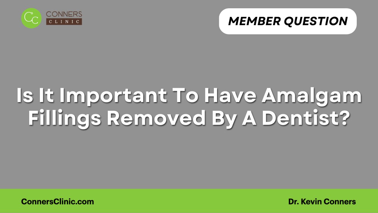 Is It Important To Have Amalgam Fillings Removed By A Dentist?