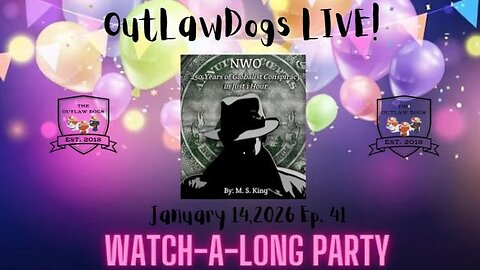 OutLawDogs LIVE! Watch-A-Long Party Ep. 41 MS King's NWO Crash Course