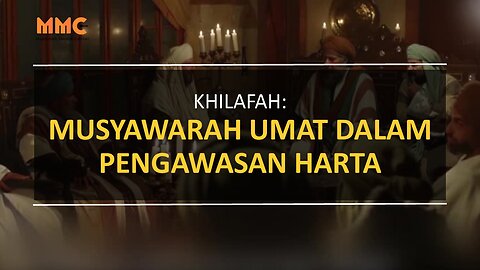 Khilafah: Musyawarah Umat dalam Pengawasan Harta | Legacy