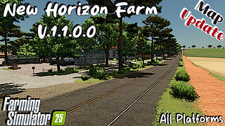 Map Update | New Horizon Farm | All Platforms | V.1.1.0.0 | Farming Simulator 25