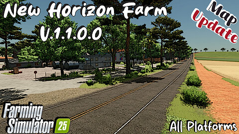 Map Update | New Horizon Farm | All Platforms | V.1.1.0.0 | Farming Simulator 25